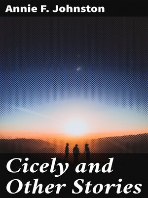 cover image of Cicely and Other Stories